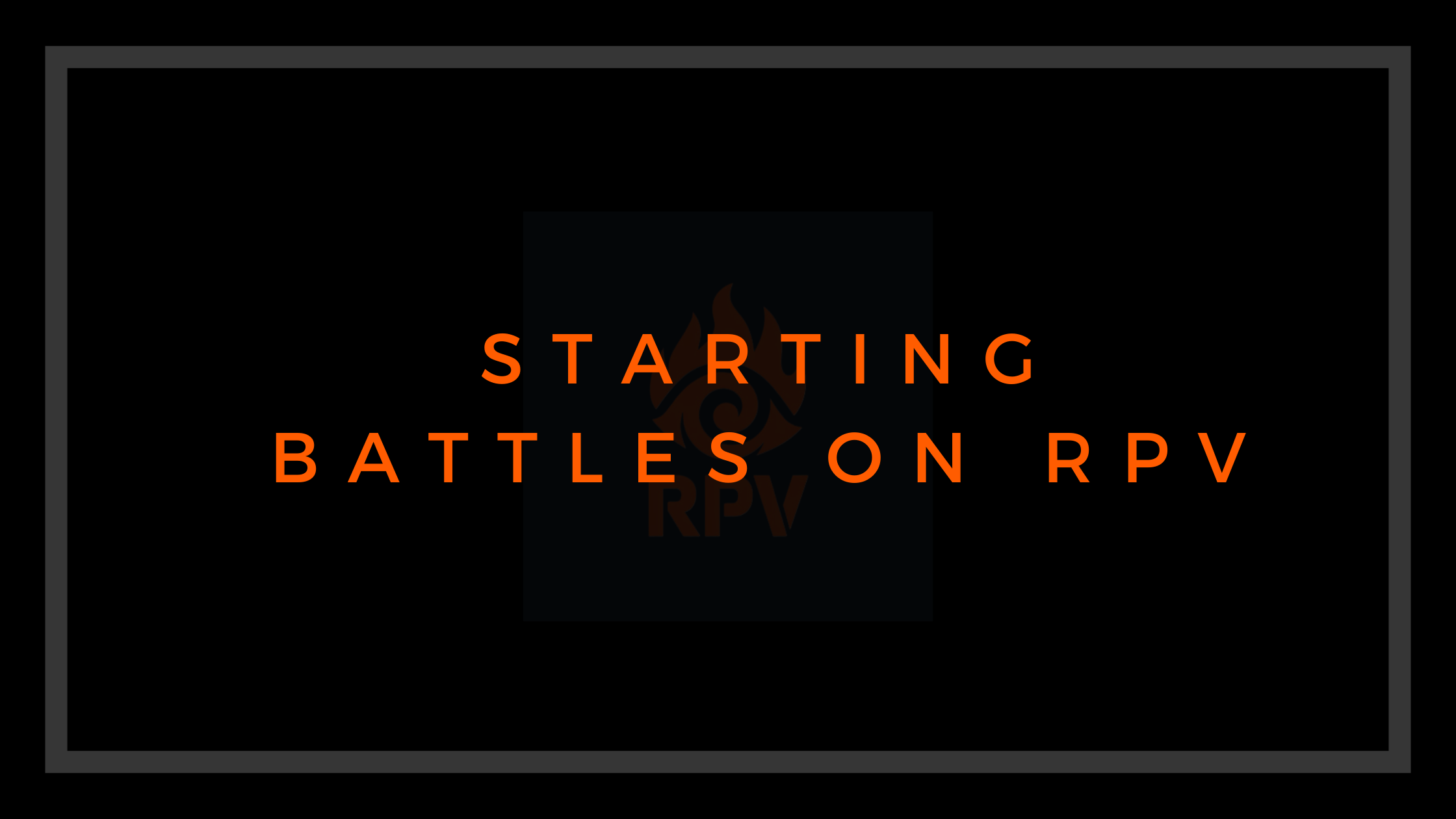 Types of battles and how to start them in RPV